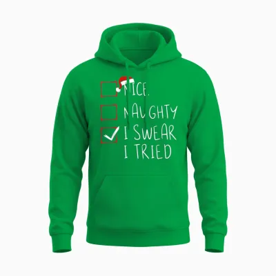 Nice Naughty I Swear I Tried Christmas List Xmas Santa Claus Unisex Hoodie - Irish Green