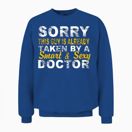 Taken by a Smart & Sexy Doctor Unisex Sweatshirt in Royal