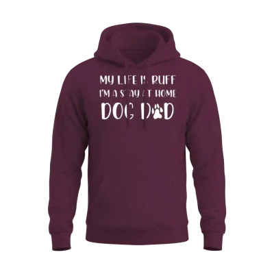 Dog Dad Gifts Best Dog Dad Ever Mens Stay at Home Unisex Hoodie - Maroon
