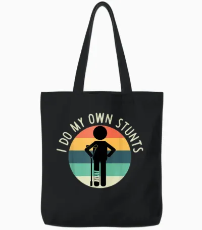 I Do My Own Stunts T Shirt Get Well Gift Funny Injury Leg Tote Bags - Black