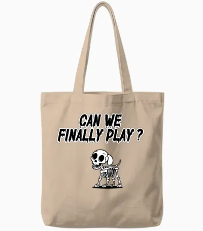 Can We Finally Play? Skeleton Dog Fun Graphic Tote Bags - Natural
