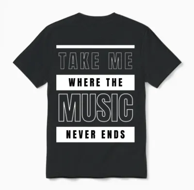 Take Me Where the Music Never Ends Unisex T-Shirt - Black