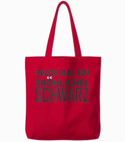 T-Shirt with German Text "heute Mal Ein Fröhliches Schwarz [, Black, S Tote Bags - Red