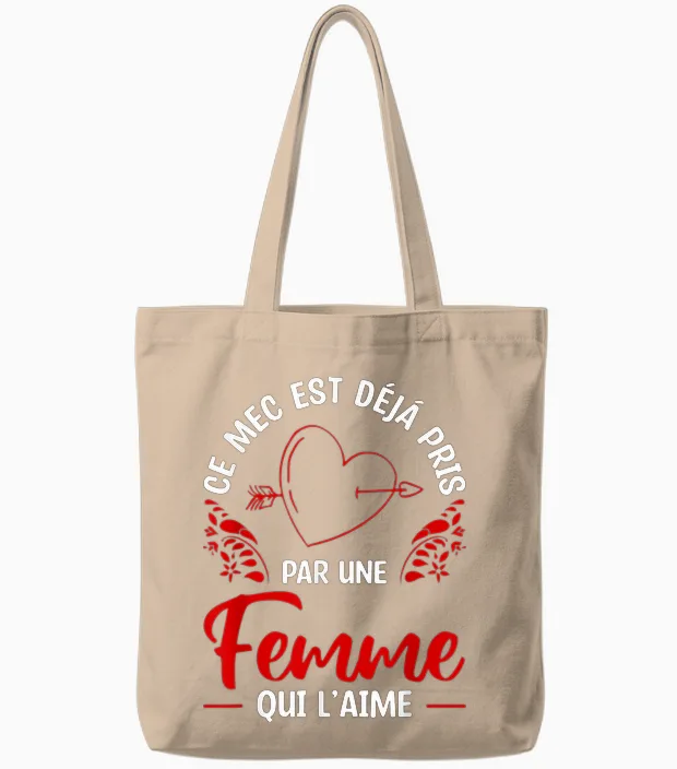 Ce Mec Est Déjà Pris Par Une Femme Qui L'aime T-Shirt, Black, S Tote Bags in Natural