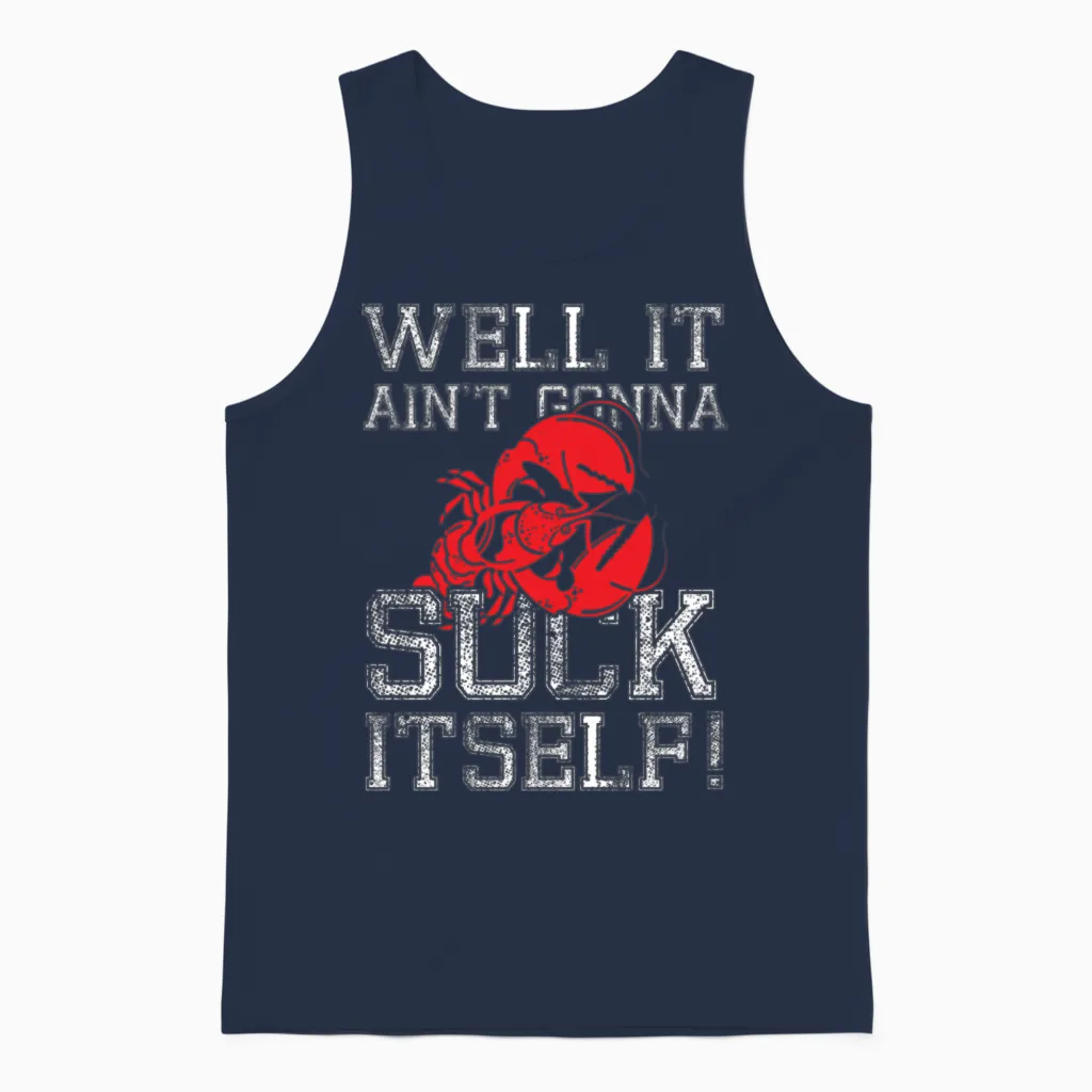 Well It Aint Suck Crawfish Boil Suck Itself Unisex Tank Top in Navy