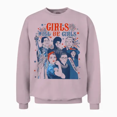 Girl Will Be Girls Patriotic American Womens 4th of July Usa Unisex Sweatshirt - Light Pink