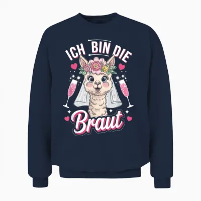 Ich Bin Die Braut - Jga Alpaca Alpaka Hochzeit Damen Unisex Sweatshirt - Navy