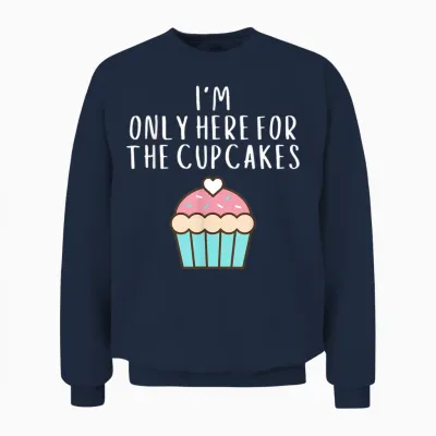 Only Here for the Cup Cakes Funny Cute Pastel Cup Cake Meme Unisex Sweatshirt - Navy