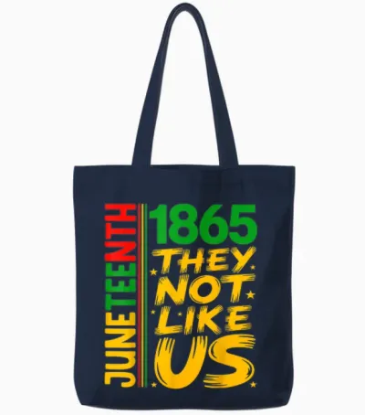 They Don't Like Us Juneteenth 1865 Pride Black History Tote Bags - Navy