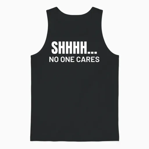 Shhh... No One Cares - Cars & Muscle Unisex Tank Top in Black