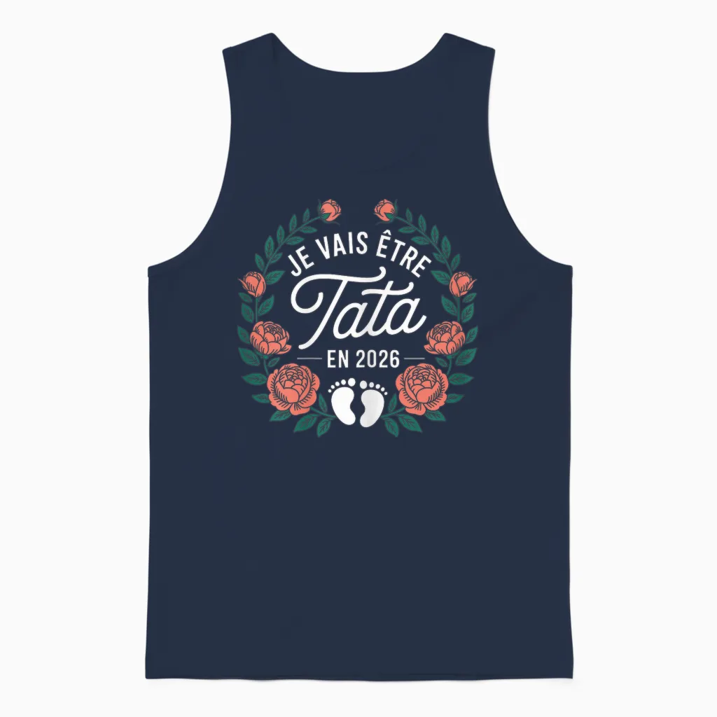 Je Vais ĂȘtre Tata 2026 Future Tatie Annonce Grossesse Tante Unisex Tank Top in Navy