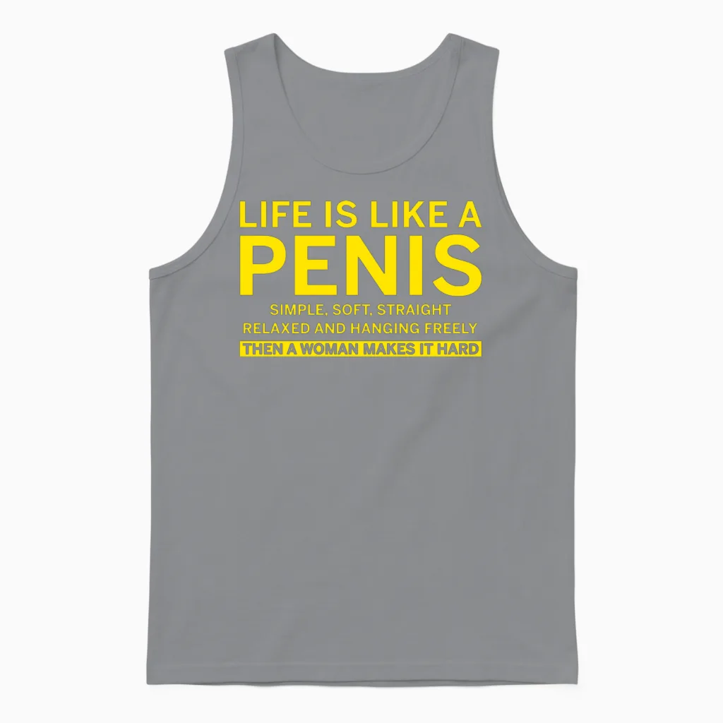 Life Is Like a Penis Unisex Tank Top in Sport Grey
