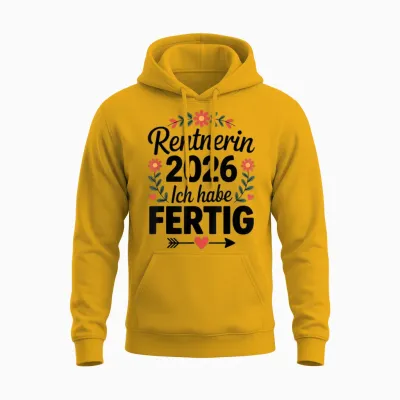 Rentnerin 2026 Rente Damen Ich Habe Fertig Unisex Hoodie - Gold