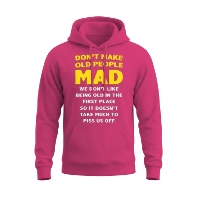 Dont Make Old People Mad Unisex Hoodie - Heliconia