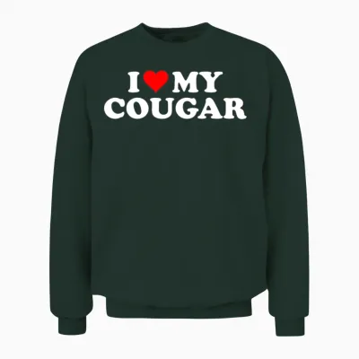 I Love Cougars Cougar Humor Valentine's Day 3bk1 Unisex Sweatshirt - Forest