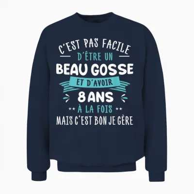 Beau Gosse Funny Gift Idea for Children 8 Years Birthday Party T-Shirt, Black, S Unisex Sweatshirt - Navy