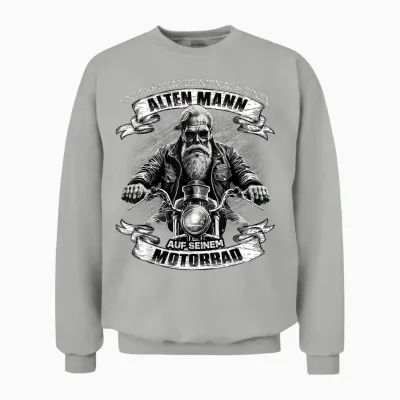Never Underestimate an Old Man on His Motorcycle T-Shirt, Black Unisex Sweatshirt - Ash