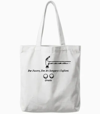 Per Favore Non Mi Rompere I Coglioni Grazie Tote Bags - White