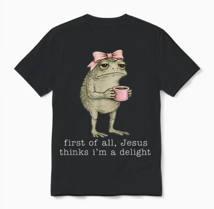 First of All Jesus Thinks I'm a Delight Funny Frog Coffee Unisex T-Shirt in Black