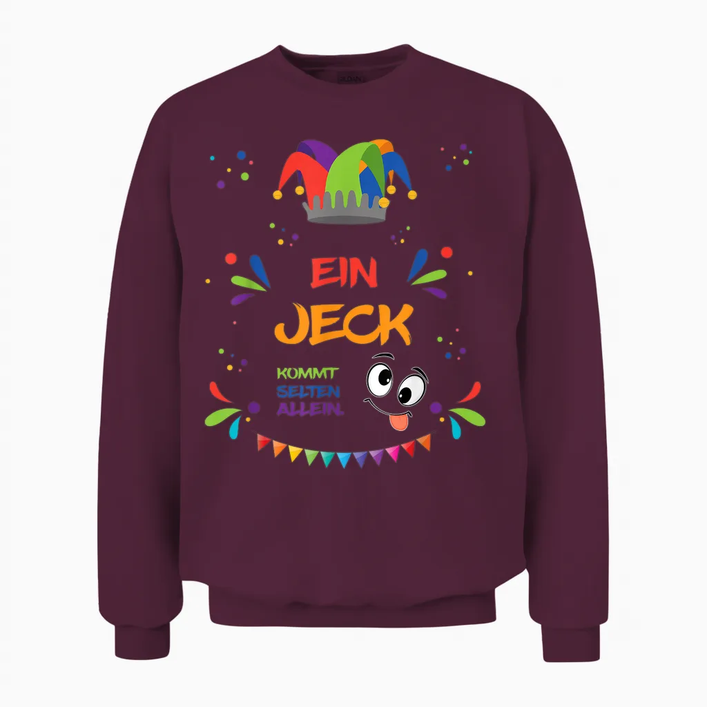 Ein Jeck Kommt Selten Alleine, Kölle Alaaf Unisex Sweatshirt in Maroon