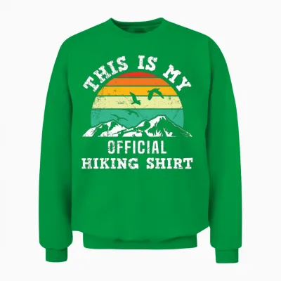 Hiker This Is My Offficial Hiking Unisex Sweatshirt - Irish Green
