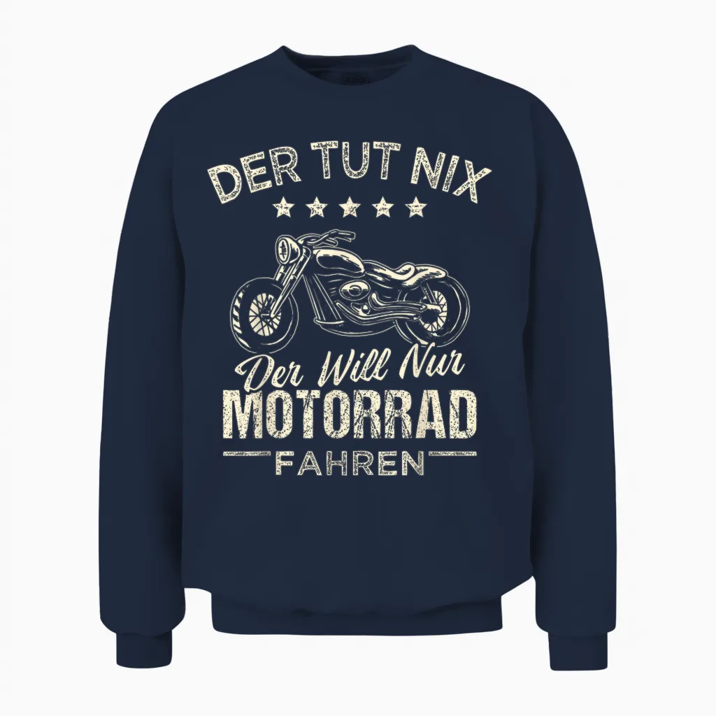 Men's T-Shirt "der Tut Nix Der Will Nur Motorcycle Fahren" ("der Tut Nix Der Will Unisex Sweatshirt in Navy