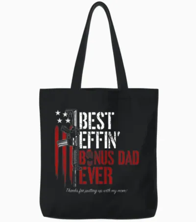 Best Effin’ Bonus Dad Ever Tote Bags - Black