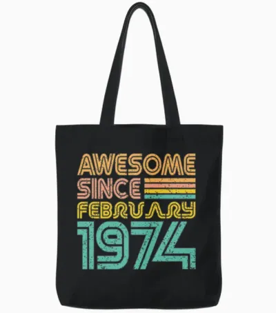 Awesome Since February 1974, Birth Year Tote Bags - Black