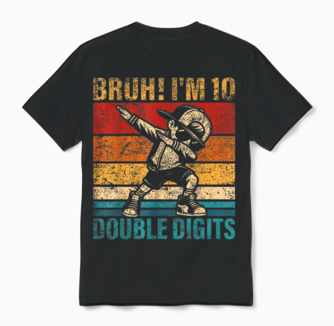 10 Years Old Birthday Bruh I'm Double Digits 10th Birthday Unisex T-Shirt in Black