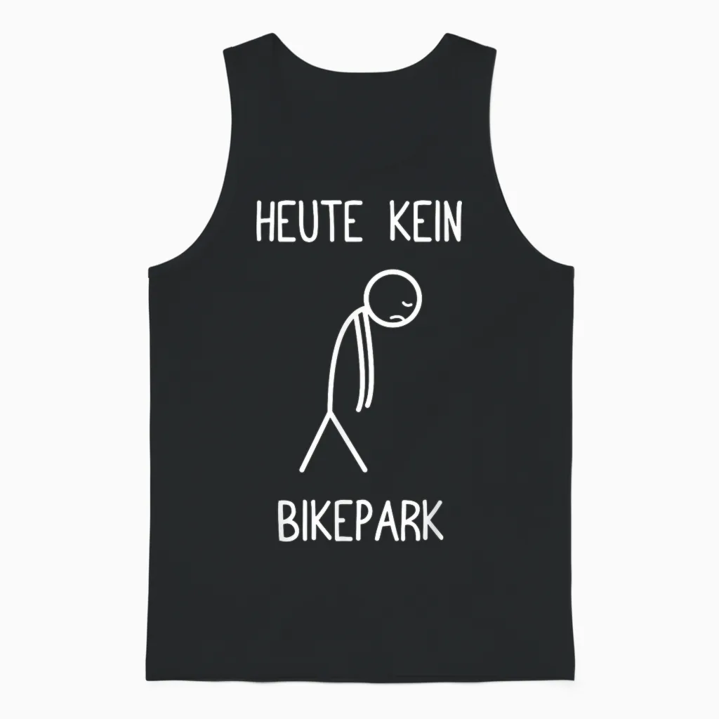 T-Shirt with German Text "heute Kein Bikepark" (german Language) Unisex Tank Top in Black