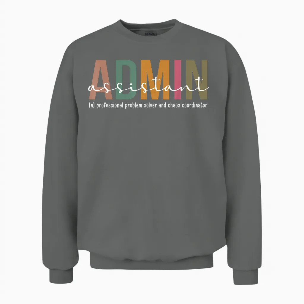 Funny Admin Assistant Definition Administrative Assistant Unisex Sweatshirt in Graphite Heather