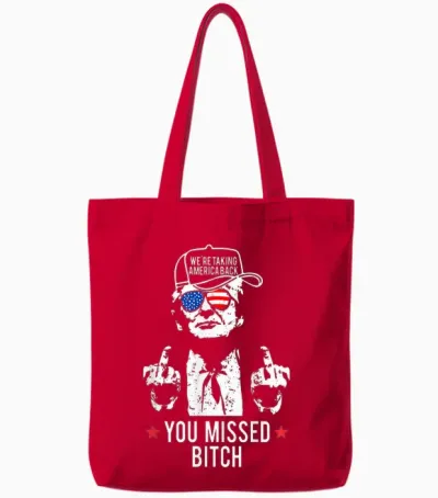 Trump We're Taking America Back You Missed Bitch Tote Bags - Red