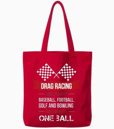 Drag Racing Because Baseball, Football, Golf and B Tote Bags - Red