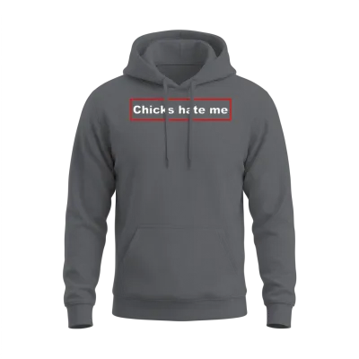 Chicks Hate Me Unisex Hoodie - Charcoal