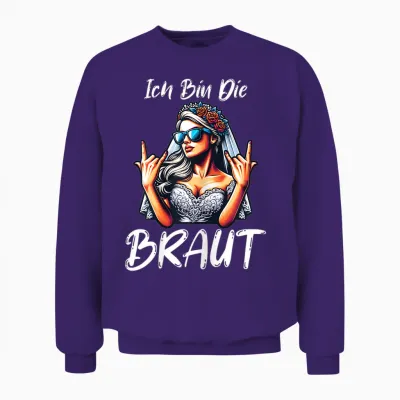 Ich Bin Die Braut – Jga Shirt Für Junggesellinnenabschied Unisex Sweatshirt - Purple
