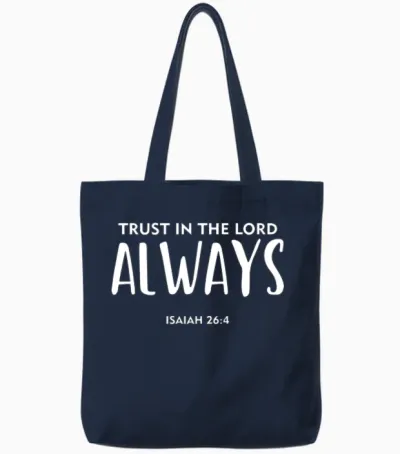 Trust in the Lord Always, Christian, Bible Verse Tote Bags - Navy