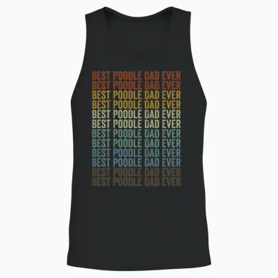 Best Poodle Dad Ever Poodle Dog Dog Lover Dog Dad Unisex Tank Top - Black
