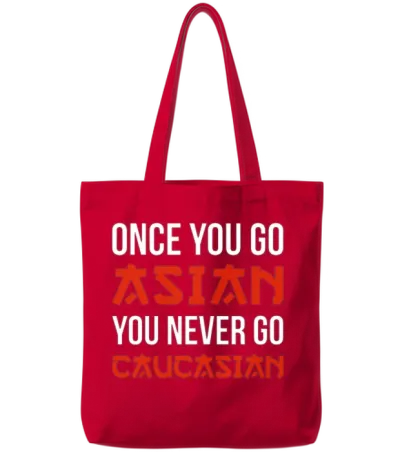 Once You Go Asian You Never Go Caucasian Funny Pun Tote Bags - Red