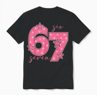 67 Meme Six Seven Gen Alpha Slang Cute Pink 6 7 Girls Unisex T-Shirt - Black