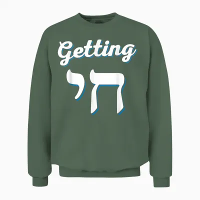 Getting Chai High Funny Jewish Hanukkah Humor Men Women Unisex Sweatshirt - Military Green