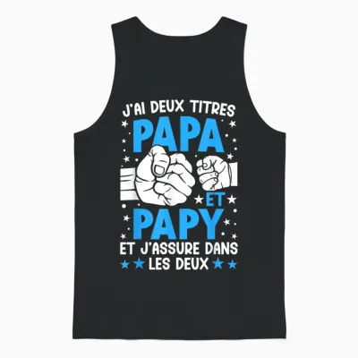 Je Ai Deux Titres Papa Et Papy Father's Day Grandpa T-Shirt, Black, S Unisex Tank Top - Black