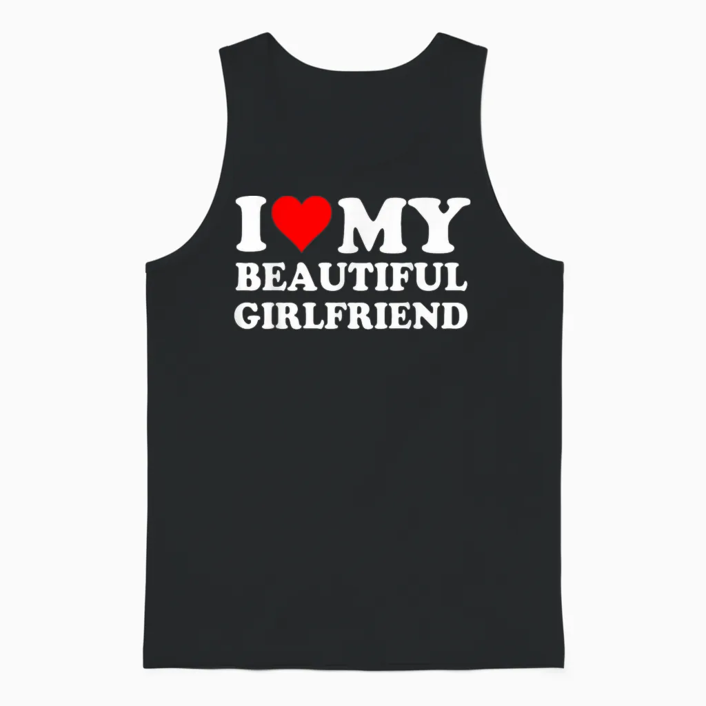 Funny I Love My Beautiful Girlfriend I Heart My Beautiful Gf Unisex Tank Top in Black