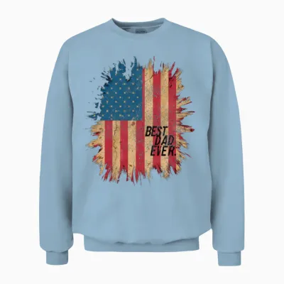 Father's Day Usa American Flag Best Dad Ever Unisex Sweatshirt - Light Blue