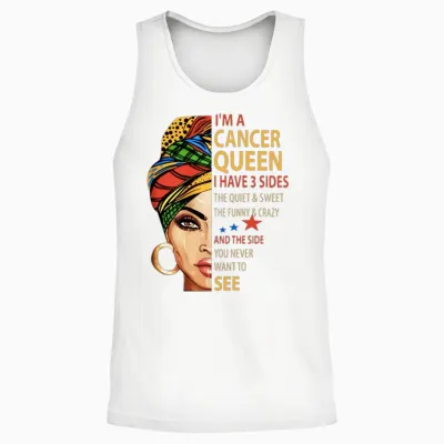 Iam a Cancer Queen I Have 3 Sides the Quite Sweet Unisex Tank Top - White