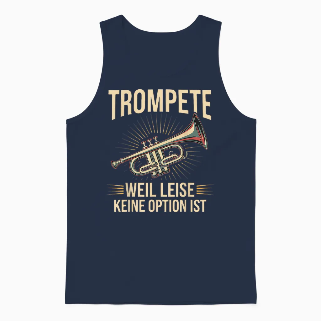 Trumpet Weil Leise Keine Option Ist Trumpeter Gift Idea T-Shirt, Black Unisex Tank Top in Navy