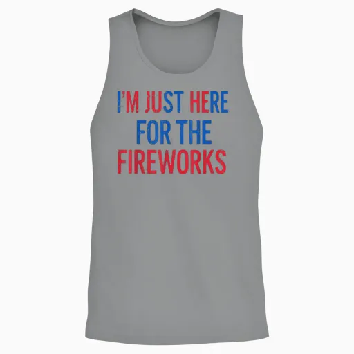 Funny Shirt for Couple Men Women Just Here for the Fireworks Unisex Tank Top - Sport Grey