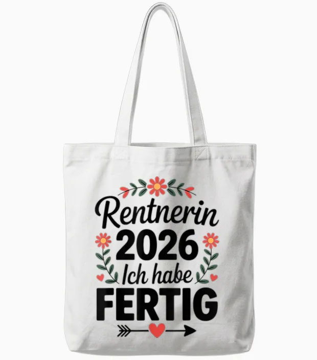 Rentnerin 2026 Rente Damen Ich Habe Fertig Tote Bags in White