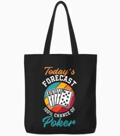 Today's Forecast Poker Funny Poker Gift Tote Bags - Black