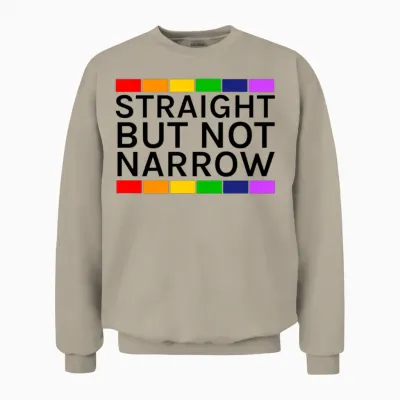 Straight but Not Narrow! Lgbt Gay Pride Unisex Sweatshirt - Sand