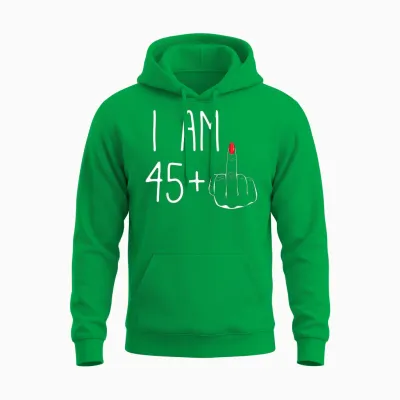 Funny 46th Birthday Women Fck: I Am 45 Plus 1 Middle Finger T-Shirt, Black Unisex Hoodie - Irish Green